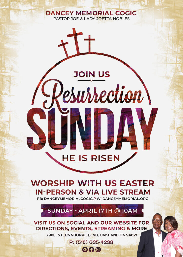 Dancey Memorial COGIC - Oakland CA | Resurrection Sunday Service, April 17th 2022 @ 10am/pdt